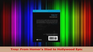 PDF Download  Troy From Homers Iliad to Hollywood Epic Read Full Ebook