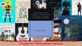 PDF Download  Hollywoods Dark Cinema The American Film Noir Twaynes Filmmakers Series Download Full Ebook