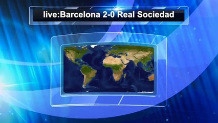 live-Barcelona 3-0 Real Sociedad