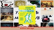 PDF Download  Exercise Aging and Health Overcoming Barriers to an Active Old Age PDF Full Ebook