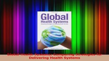 Read  Global Health Systems Comparing Strategies for Delivering Health Systems Ebook Free