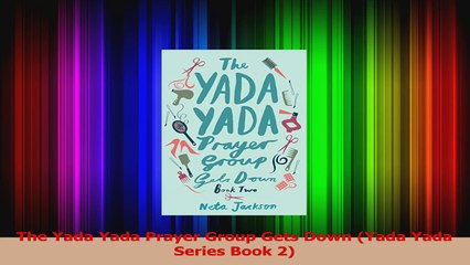 Read  The Yada Yada Prayer Group Gets Down Yada Yada Series Book 2 Ebook Online