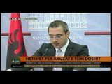 Akuzat e Doshit, deklarata e Ministrit Tahiri - Top Channel Albania - News - Lajme
