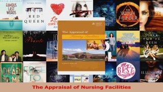 Read  The Appraisal of Nursing Facilities Ebook Free