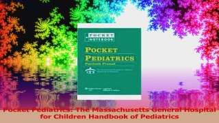 Pocket Pediatrics The Massachusetts General Hospital for Children Handbook of Pediatrics PDF