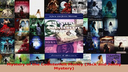 Read  Mystery of the Counterfeit Money Jack and Jenny Mystery Ebook Free