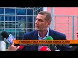Frroku: Fola për çfarë kisha dijeni - Top Channel Albania - News - Lajme