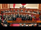 PD padit ministrin Tahiri në Prokurori  - Top Channel Albania - News - Lajme