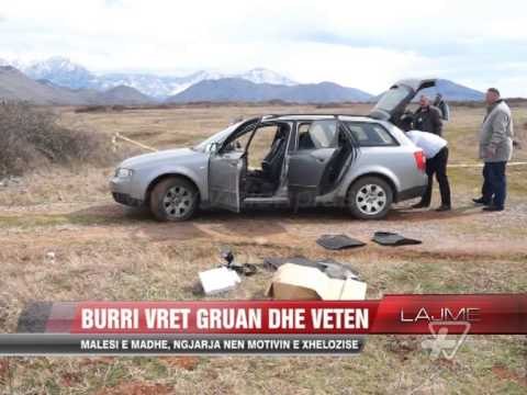 Malësi e Madhe, burri vret gruan dhe veten - News, Lajme - Vizion Plus