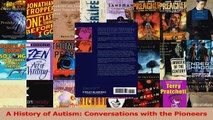 PDF Download  A History of Autism Conversations with the Pioneers Download Full Ebook