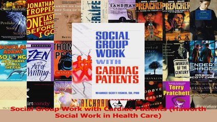 Download Video: Read  Social Group Work with Cardiac Patients Haworth Social Work in Health Care Ebook Free