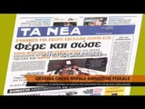 Greqi, amnisti fiskale për kthimin e kapitaleve - Top Channel Albania - News - Lajme