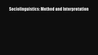 Sociolinguistics: Method and Interpretation [Read] Online