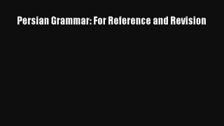 Persian Grammar: For Reference and Revision [PDF] Full Ebook
