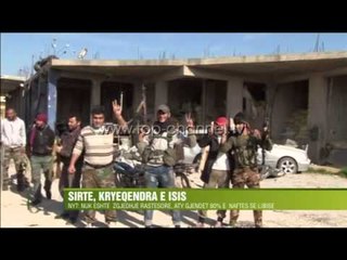 Sirte, kryeqendra e ISIS - Top Channel Albania - News - Lajme