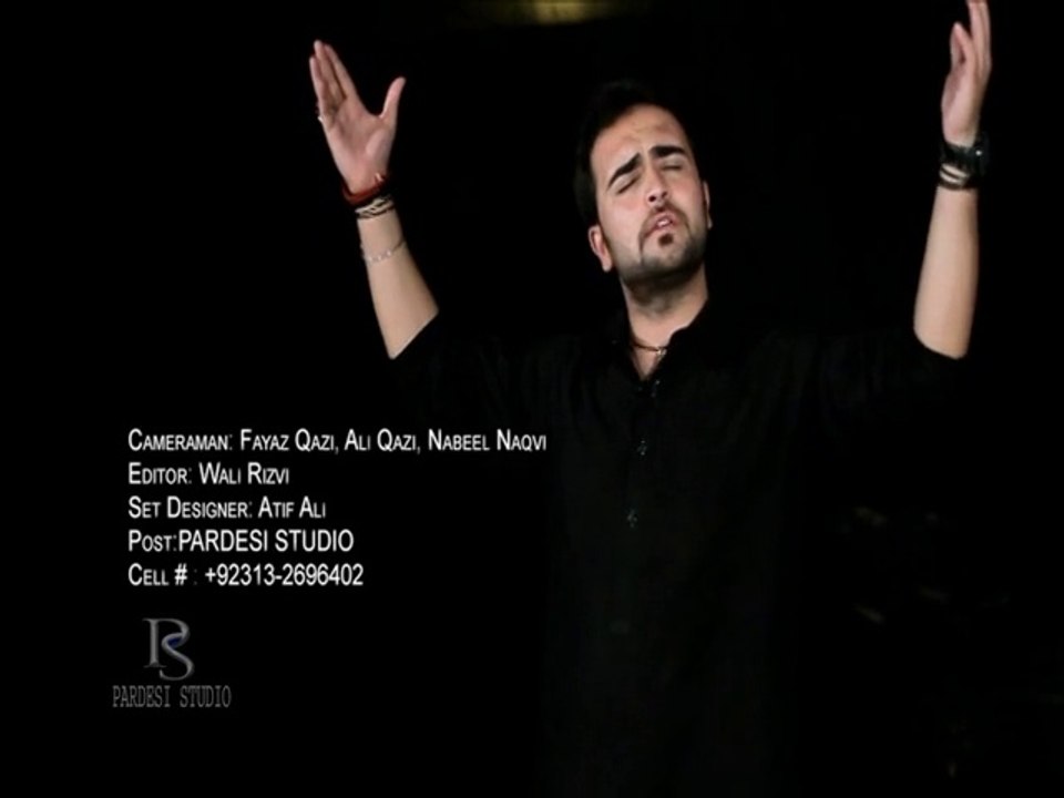 Muzaffar Ali Noha 2016 Yaa Moula Abbas a.s Yaa Moula Abbas a.s (2015- 2016)