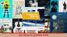 PDF Download  The Physician Billing Process 12 Potholes to Avoid in the Road to Getting Paid Read Full Ebook