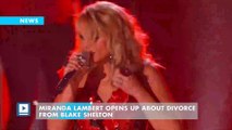 Miranda Lambert Opens Up About Divorce From Blake Shelton
