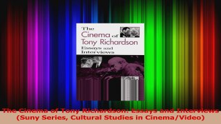 PDF Download  The Cinema of Tony Richardson Essays and Interviews Suny Series Cultural Studies in Read Online
