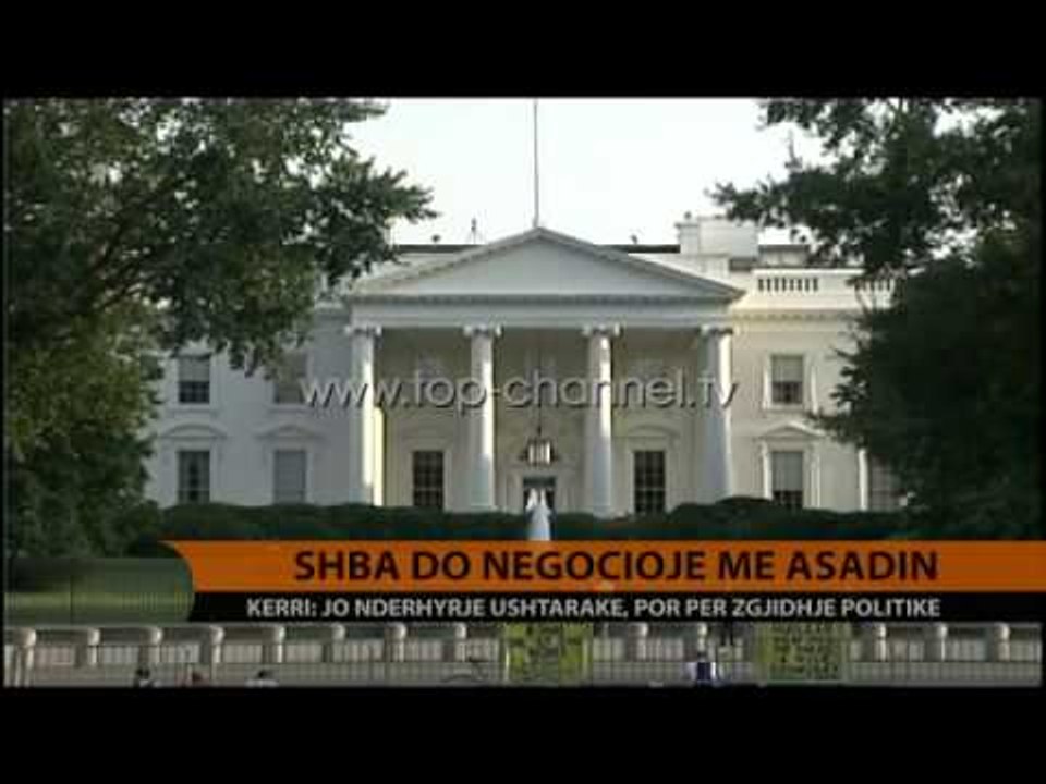 Lufta civile në Siri, Kerry: Duhet të flasim me Asadin  - Top Channel Albania - News - Lajme