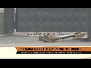 "Bomba me celular" panik në Durrës - Top Channel Albania - News - Lajme