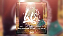 Kav Verhouzer feat. Cooperated Souls Good When Were Together (Extended) [Cover Art]