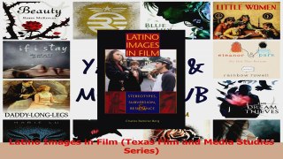 PDF Download  Latino Images in Film Texas Film and Media Studies Series Download Full Ebook