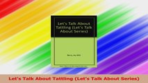 Lets Talk About Tattling Lets Talk About Series PDF