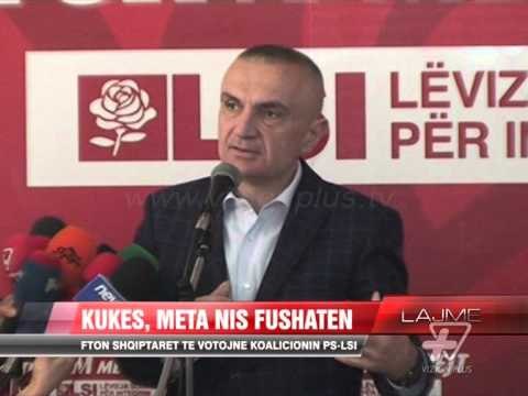Kukës, Meta nis fushatën zgjedhore - News, Lajme - Vizion Plus