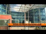 Doshi, sërish në Prokurori: Ka prova për komplotin - Top Channel Albania - News - Lajme