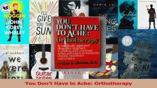 PDF Download  You Dont Have to Ache Orthotherapy Read Online