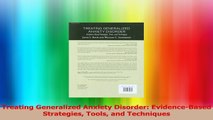 Treating Generalized Anxiety Disorder EvidenceBased Strategies Tools and Techniques Read Online
