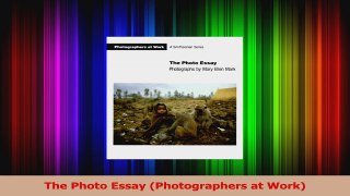 Read  The Photo Essay Photographers at Work Ebook Free