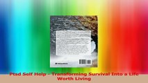 Ptsd Self Help  Transforming Survival Into a Life Worth Living Download