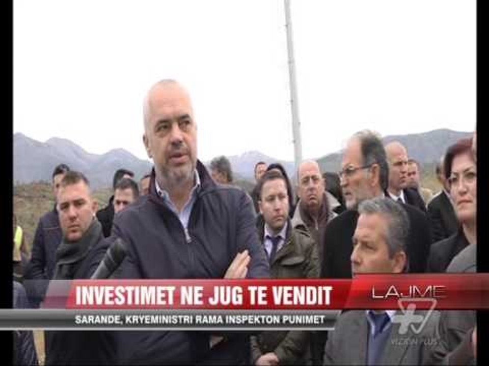 Sarandë, kryeministri Rama inspekton punimet - News, Lajme - Vizion Plus