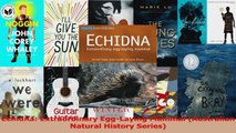 PDF Download  Echidna Extraordinary EggLaying Mammal Australian Natural History Series Download Online