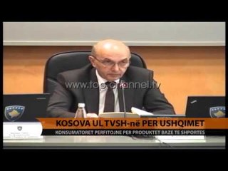 Kosovë, qeveria ul TVSH-në për produktet bazë - Top Channel Albania - News - Lajme