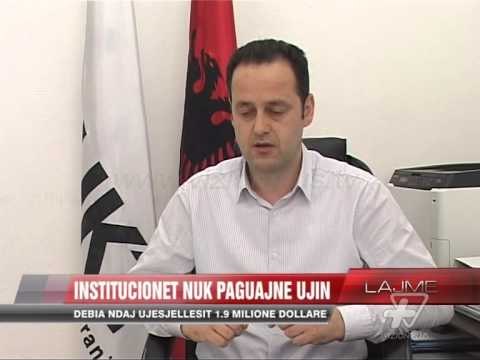 Institucionet nuk paguajnë ujin - News, Lajme - Vizion Plus