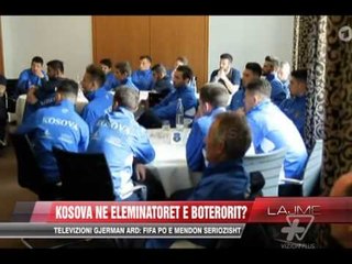 Kosova në eliminatoret e botërorit? - News, Lajme - Vizion Plus
