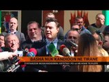 Basha nuk kandidon në Tiranë - Top Channel Albania - News - Lajme