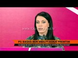 PS: Basha nuk mbajti asnjë premtim - Top Channel Albania - News - Lajme