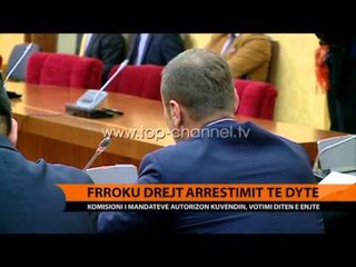 Frroku drejt arrestimit të dytë - Top Channel Albania - News - Lajme