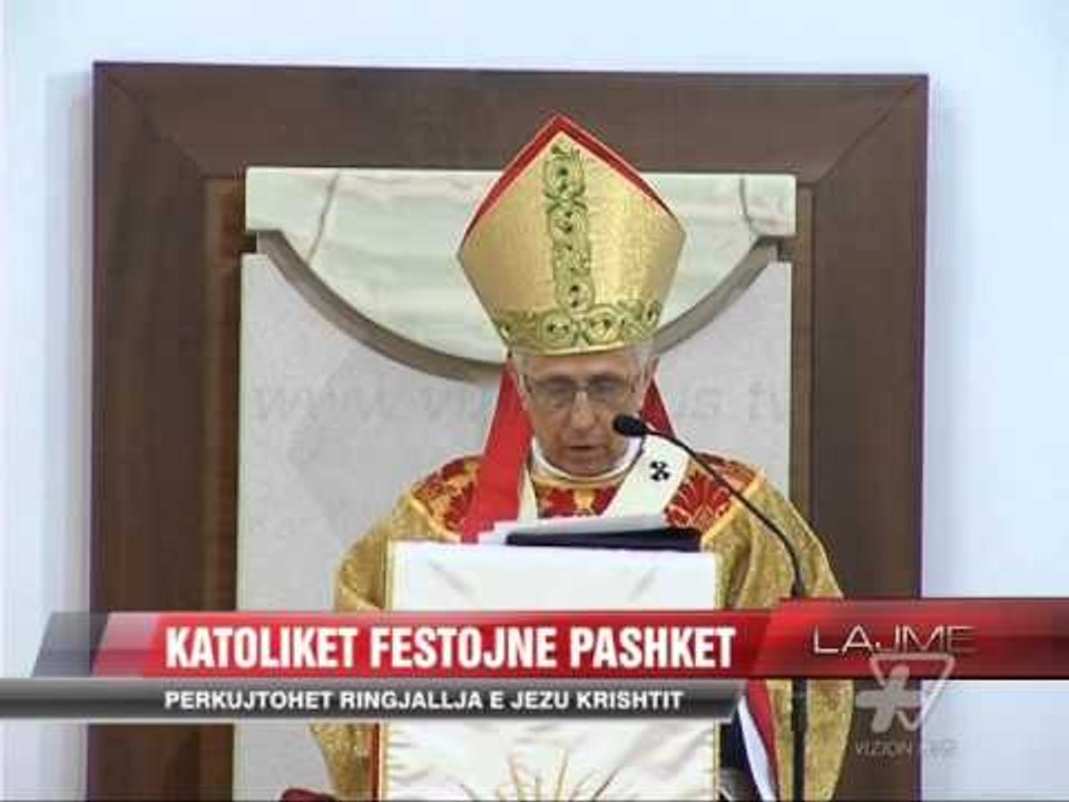 Katolikët festojnë Pashkët - News, Lajme - Vizion Plus