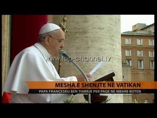 Papa uron Pashkët edhe në shqip - Top Channel Albania - News - Lajme