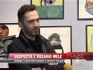 Ekspozita e Rosario Mele - News, Lajme - Vizion Plus