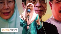 Dr Wan Azizah: Orang Yang Menjual Aset Negara, Itu Bukankah Pengkhianat?
