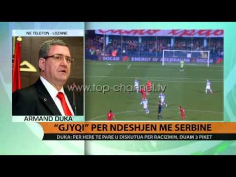 “Gjyqi” për ndeshjen me Serbinë - Top Channel Albania - News - Lajme