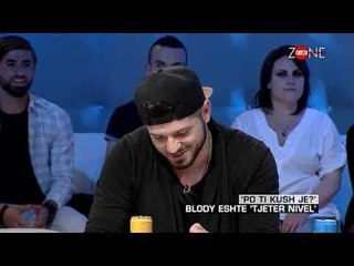 Download Video: Zone e lire - Po ti kush je?' Blody eshte 