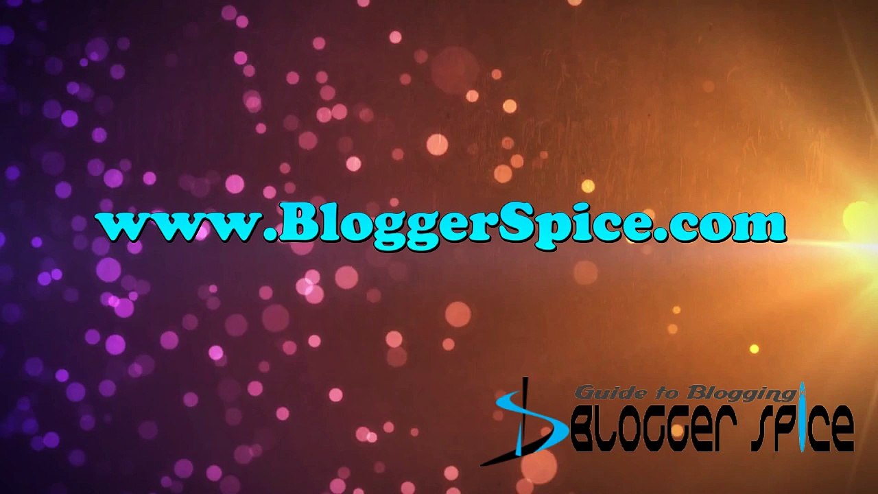 Blogger Spice Intro Video