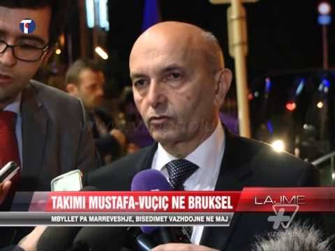 Pa marrëveshje takimi Mustafa-Vuçiç në Bruksel - News, Lajme - Vizion Plus